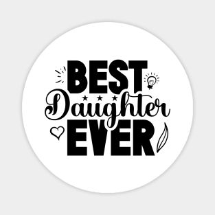Best Daughter Ever Magnet
